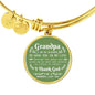 Grandpa I Am So Blessed To Have You Stainless Steel or 18k Gold Circle Bangle Bracelet - Express Your Love Gifts