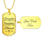 Grateful Thankful Blessed Necklace Stainless Steel or 18k Gold Dog Tag W 24"-Express Your Love Gifts