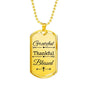 Grateful Thankful Blessed Necklace Stainless Steel or 18k Gold Dog Tag W 24"-Express Your Love Gifts