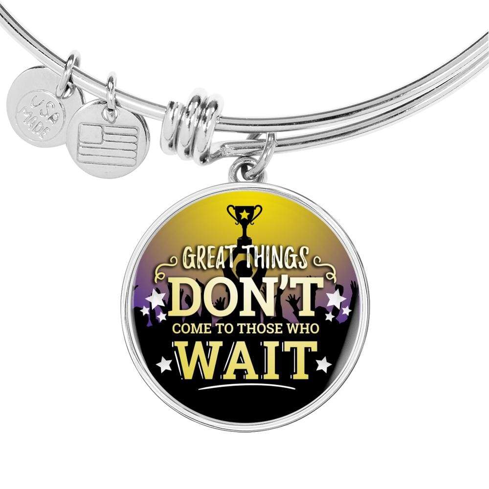 Great Thing Don'T Wait Stainless Steel or 18k Gold Circle Bangle Bracelet - Express Your Love Gifts