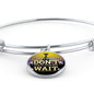 Great Thing Don'T Wait Stainless Steel or 18k Gold Circle Bangle Bracelet - Express Your Love Gifts