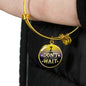 Great Thing Don'T Wait Stainless Steel or 18k Gold Circle Bangle Bracelet - Express Your Love Gifts