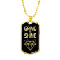 Grind To Shine Dog Tag Stainless Steel or 18k Gold 24" Chain - Express Your Love Gifts