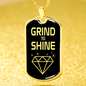 Grind To Shine Dog Tag Stainless Steel or 18k Gold 24" Chain - Express Your Love Gifts