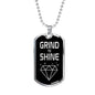 Grind To Shine Dog Tag Stainless Steel or 18k Gold 24" Chain - Express Your Love Gifts