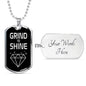 Grind To Shine Dog Tag Stainless Steel or 18k Gold 24" Chain - Express Your Love Gifts