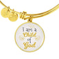 I Am A Child Of God Circle Stainless Steel or 18k Gold Bangle Bracelet - Express Your Love Gifts