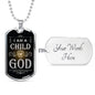 I Am a Child Of God Necklace Stainless Steel or 18k Gold Dog Tag 24" Chain - Express Your Love Gifts