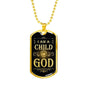 I Am a Child Of God Necklace Stainless Steel or 18k Gold Dog Tag 24" Chain - Express Your Love Gifts