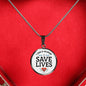 I Am A Nurse I Save Lives Circle Necklace Stainless Steel or 18k Gold 18-22"-Express Your Love Gifts