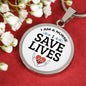 I Am A Nurse I Save Lives Circle Necklace Stainless Steel or 18k Gold 18-22"-Express Your Love Gifts