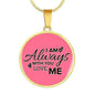 I Am Always With You Love Me Circle Necklace Stainless Steel or 18k Gold 18-22"-Express Your Love Gifts