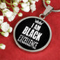 I am Black Excellence Circle Pendant Necklace Stainless Steel or 18k Gold 18-22 Black Pride - Express Your Love Gifts