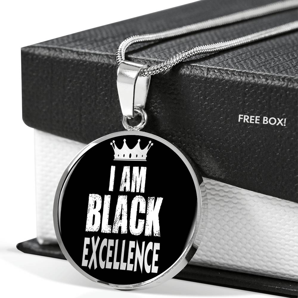 I am Black Excellence Circle Pendant Necklace Stainless Steel or 18k Gold 18-22 Black Pride - Express Your Love Gifts