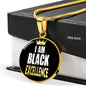 I am Black Excellence Circle Pendant Necklace Stainless Steel or 18k Gold 18-22 Black Pride - Express Your Love Gifts