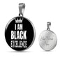 I am Black Excellence Circle Pendant Necklace Stainless Steel or 18k Gold 18-22 Black Pride - Express Your Love Gifts