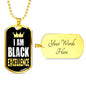 I am Black Excellence Dog Tag Stainless Steel or 18k Gold 24" Chain - Express Your Love Gifts