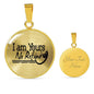I Am Yours No Refund Circle Necklace Stainless Steel or 18k Gold 18-22" - Express Your Love Gifts