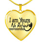 I Am Yours No Refund Necklace Stainless Steel or 18k Gold Heart Pendant 18-22" - Express Your Love Gifts