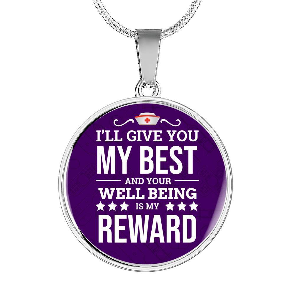 I'Ll Give You My Best Nurse Gift Circle Necklace Stainless Steel or 18k Gold 18-22"-Express Your Love Gifts