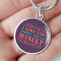 I Love You More Than Myself Circle Necklace Stainless Steel or 18k Gold 18-22" - Express Your Love Gifts