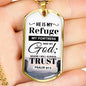 I Trust God Who Is My Refuge And Fortress Necklace Stainless Steel or 18k Gold Dog Tag 24" Chain-Express Your Love Gifts