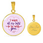 I Want All My Lasts To Be With You Circle Necklace Stainless Steel or 18k Gold 18-22" - Express Your Love Gifts