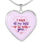 I Want All My Lasts To Be With You Necklace Stainless Steel or 18k Gold Heart Pendant 18-22" - Express Your Love Gifts
