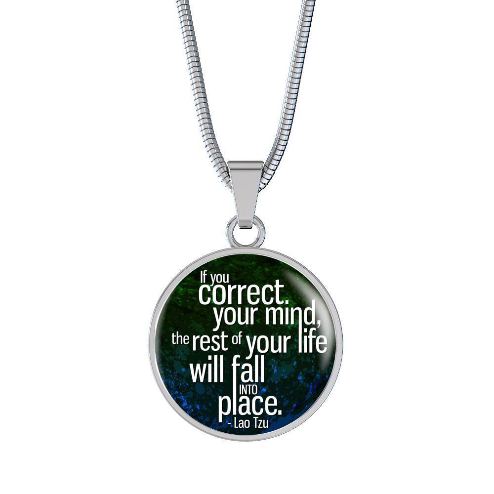 If You Correct Your Mind Circle Necklace Stainless Steel or 18k Gold 18-22"-Express Your Love Gifts