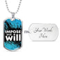 Impose Your Will Necklace Stainless Steel or 18k Gold Dog Tag 24" Chain-Express Your Love Gifts