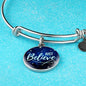 Inspirational Message Just Believe Circle Bangle Bracelet Stainless Steel or 18k Gold" - Express Your Love Gifts