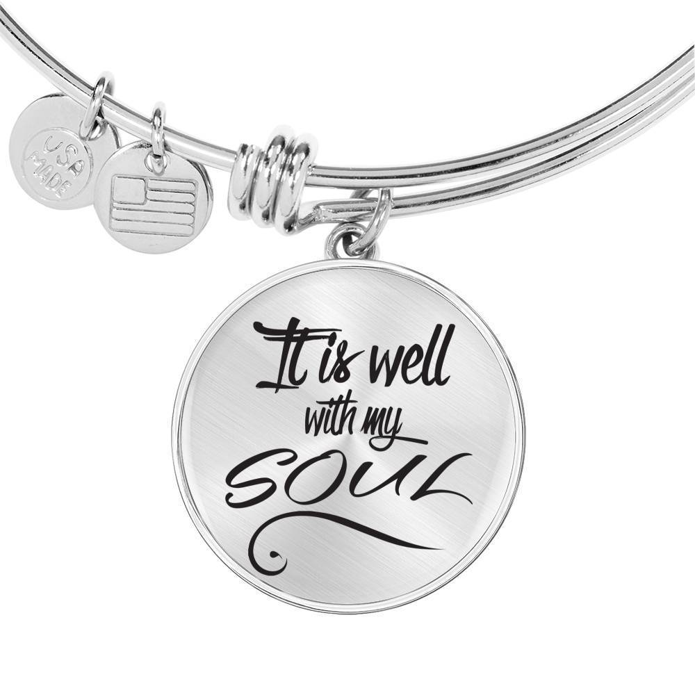 It Is Well With My Soul Circle Bangle Stainless Steel or 18k Gold - Express Your Love Gifts