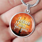 Jesus Died For You Circle Necklace Stainless Steel or 18k Gold 18-22" - Express Your Love Gifts