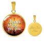 Jesus Died For You Circle Necklace Stainless Steel or 18k Gold 18-22" - Express Your Love Gifts