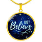 Just Believe Empowering Necklace Stainless Steel or 18k Gold Circle Pendant 18-22" - Express Your Love Gifts