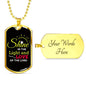 Let God's Light And Love Shine Necklace Stainless Steel or 18k Gold Dog Tag 24" Chain-Express Your Love Gifts