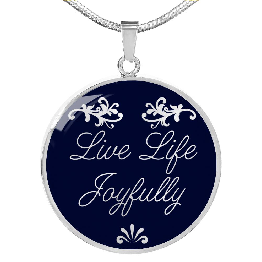 Live Life Joyfully Inspirational Circle Pendant Necklace Stainless Steel or 18k Gold 18-22" - Express Your Love Gifts