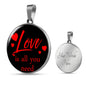Love is All You Need Circle Pendant Necklace Stainless Steel or 18k Gold 18-22" - Express Your Love Gifts