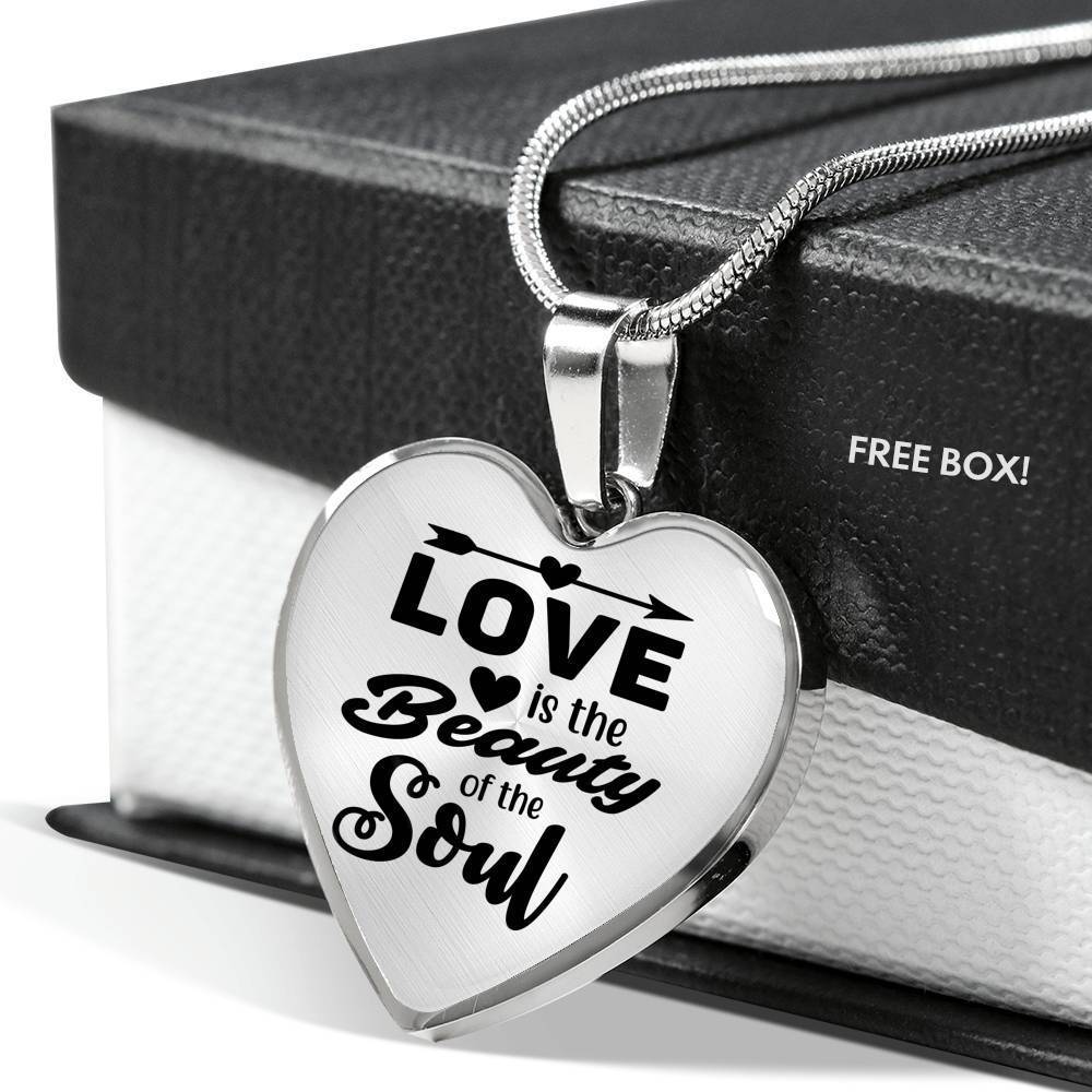 Love Is The Beauty Of The Soul Necklace Stainless Steel or 18k Gold Heart Pendant 18-22" - Express Your Love Gifts