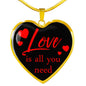 Love is You Need Necklace Stainless Steel or 18k Gold Heart Pendant 18-22'' - Express Your Love Gifts