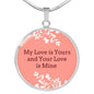 Love Message My Love Is Yours Circle Necklace Stainless Steel or 18k Gold 18-22" - Express Your Love Gifts