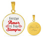 Love Message Nuestro Amor Es Para Siempre Circle Necklace Stainless Steel or 18k Gold 18-22" - Express Your Love Gifts