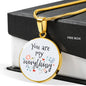 Love Message You Are My Everything Circle Necklace Stainless Steel or 18k Gold 18-22" - Express Your Love Gifts