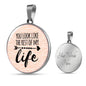 Love Message You Look Like The Rest Of My Life Circle Necklace Stainless Steel or 18k Gold 18-22" - Express Your Love Gifts