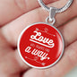 Love Will Always Find A Way Circle Necklace Stainless Steel 18-22" - Express Your Love Gifts