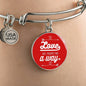 Love Will Always Find A Way Stainless Steel or 18k Gold Circle Bangle Bracelet - Express Your Love Gifts