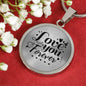 Love You Forever Circle Necklace Stainless Steel or 18k Gold 18-22" - Express Your Love Gifts
