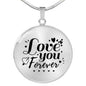 Love You Forever Circle Necklace Stainless Steel or 18k Gold 18-22" - Express Your Love Gifts
