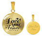 Love You Forever Circle Necklace Stainless Steel or 18k Gold 18-22" - Express Your Love Gifts