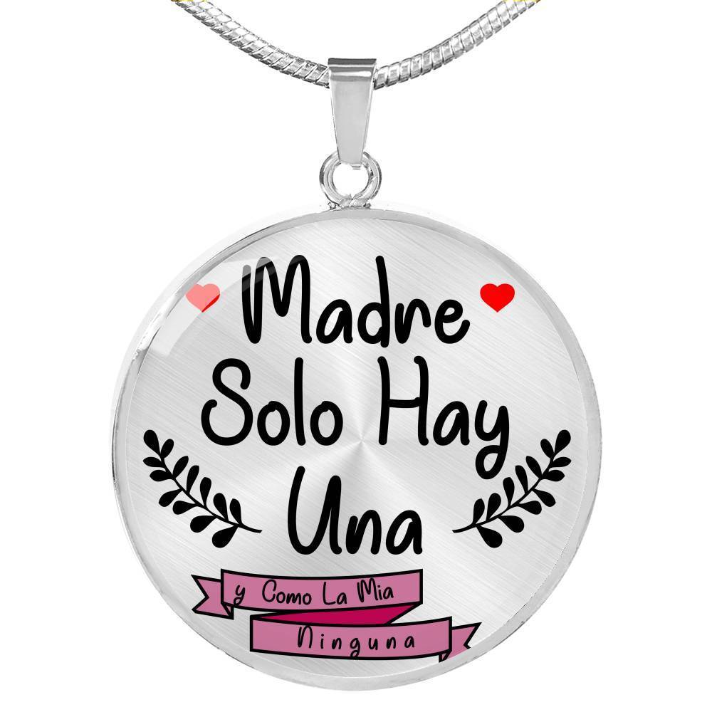 Madre Solo Hay Una Circle Necklace Stainless Steel or 18k Gold 18-22" - Express Your Love Gifts